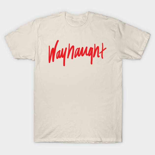 Wayhaught T-Shirt by NaughtyHaughty